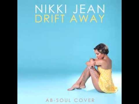 Drift Away ( Ab-Soul Cover ) by Nikki Jean (Produced by Double 0 x Nikki Jean)