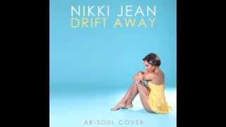 Drift Away ( Ab-Soul Cover ) by Nikki Jean (Produced by Double 0 x Nikki Jean)