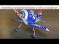 How To Make Remote Control Flying Helicopter AT Home Newly Homemade Flying DIY Helicopter