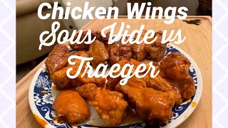 Chicken Wings - Super Bowl Sunday Episode - Sous Vide vs Traeger