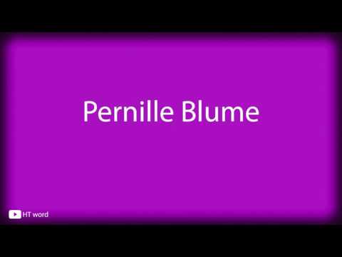 How to pronounce Pernille Blume