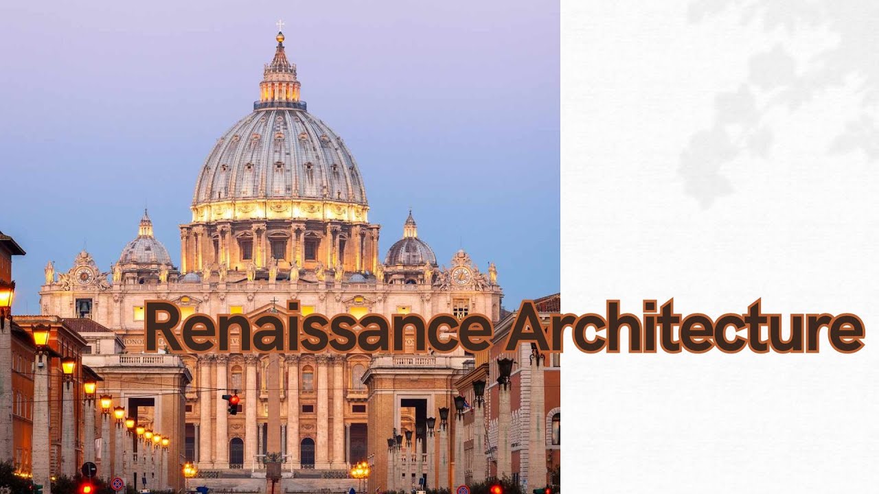 Reviving the Classics: The Triumph of Renaissance Architecture