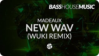Madeaux - New Wav feat. Kaleena Zanders (Wuki Remix)