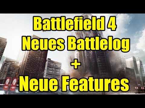 Battlefield 4 | News | Neues Battlelog + Neue Features und Waffen [DE/HD]