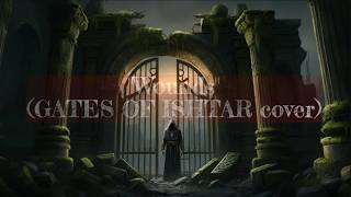 [cover] "Wounds" and "At Dusk and Forever" (GATES OF ISHTAR) [re-upload with better audio]
