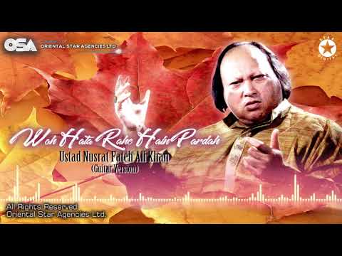 Woh Hata Rahe Hain Pardah | Ustad Nusrat Fateh Ali Khan | Complete Version | OSA Worldwide