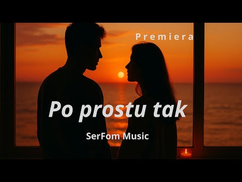Po prostu tak 💫 | Piosenka o miłości, której nie trzeba tłumaczyć