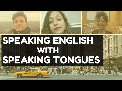 10. Speaking English with Speaking Tongues