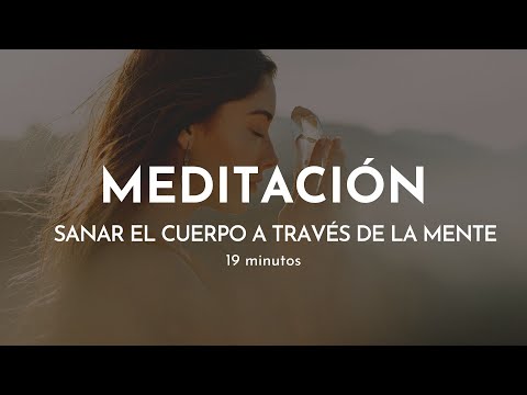 MEDITACIÓN SANAR el CUERPO con la MENTE | 19 minutos Gabriela Litschi