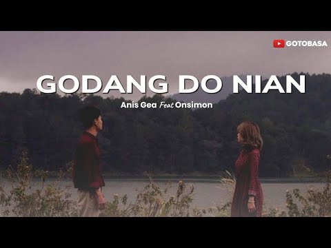 Godang Do Nian - Anis Gea Feat Onsimon ( Lyrics Lagu )