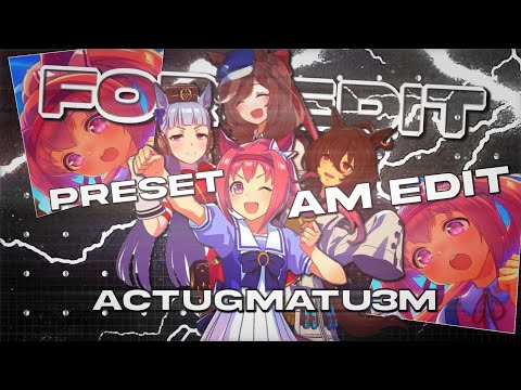 PRESET AM // FOR EDIT // AcTuGmAtU3M