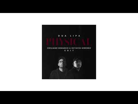 Dua Lipa - Physical (Emiliano Demarco & Octavio Gimenez Edit)