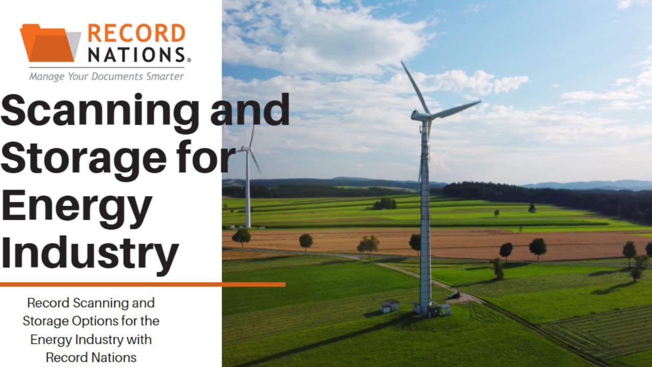 Efficient Document Scanning and Storage Solutions for the Energy Industry | Record Nations