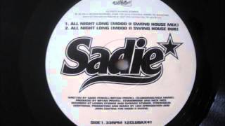 Sadie - All Night Long (Mood II Swing House Mix)