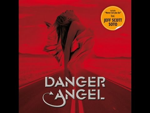Danger Angel - Never Let You Go (Feat. Jeff Scott Soto)