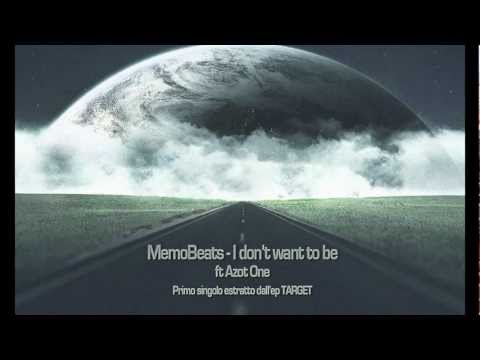 MemoBeats - I don't want to be ft Azot One (Dietro Le Linee)
