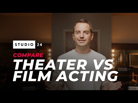 Film Acting vs. Theater Acting