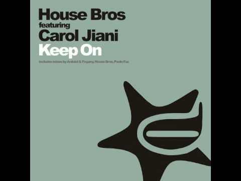 House Bros Feat. Carol Jiani - Keep On (Paolo Faz Extended Mix)
