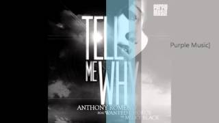 Anthony Romeno feat Wanted Chorus Vs Miky Black-Tell Me Why-Funky Mix radio edit