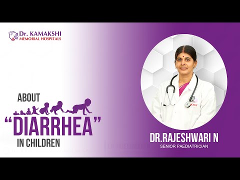 BEST PEDIATRICIAN CHENNAI | About Diarrhea  | Dr.Rajeshwari | Dr.Kamakshi  Memorial Hospital