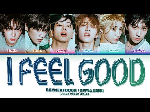 BOYNEXTDOOR (보이넥스트도어) 'I feel good' (Color Coded Lyrics)