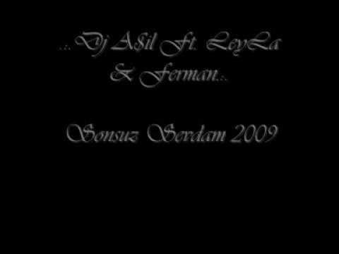 Dj A$il Ft. LeyLa & Ferman - Sonsuz Sevdam