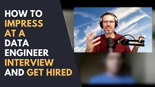 How to impress at a Data Engineer interview and get hired