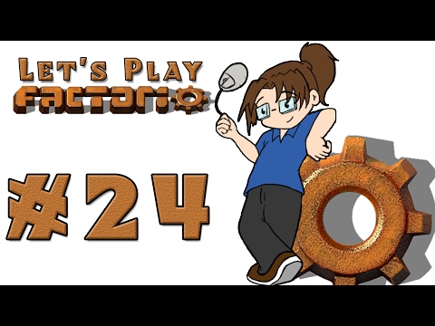 Let's Play: Factorio! -- Episode 24