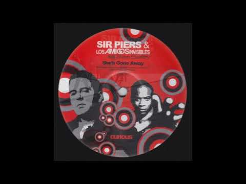 Sir Piers & Los Amigos Invisibles ‎– She's Gone Away (Sir Piers 'Curious' Main)