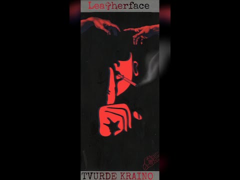 LEATHERFACE - TVURDE KRAINO/Твърде крайно (PROD. BY SLAWCHEV)
