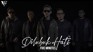 Download lagu Five Minutes - Dilubuk Hati [ ] mp3