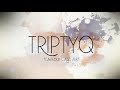 TRIPTYQ (Antoniette Costa, Tara Kamangar, Kevin ...