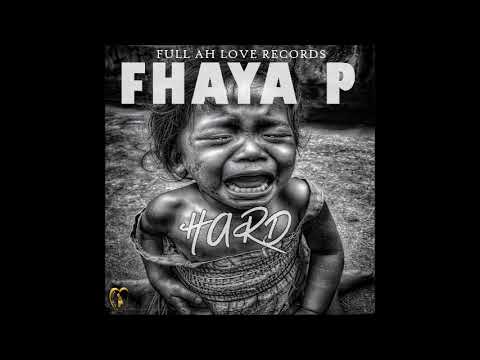 Fyah P -  Life Hard   (Official Audio ) August 2019