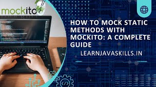Download the video "How to Mock Static Methods with Mockito | LearnJavaSkills.in"