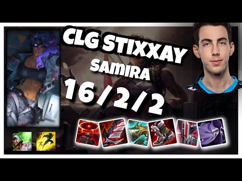 Samira vs Xayah CLG Stixxay BOT (16/2/2) - v11.3