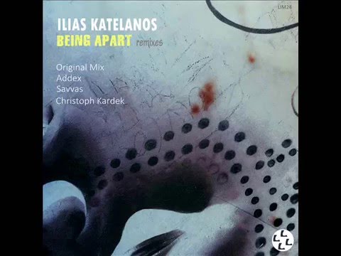 Ilias Katelanos & G. Dellis - Being Apart (Christoph Kardek Remix)