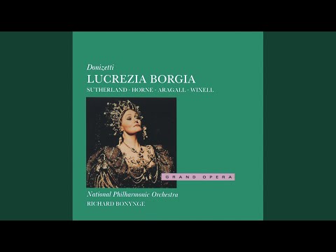 Donizetti: Lucrezia Borgia / Act 2 - Rischiarata è la finestra