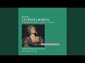 Donizetti: Lucrezia Borgia / Act 2: Rischiarata è la finestra