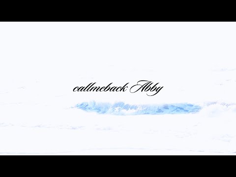 maybetomorrow - callmeback Abby (Official Video)