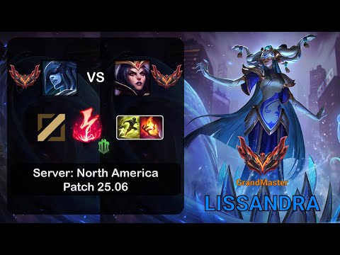 Lissandra Mid vs LeBlanc - NA GrandMaster - Patch 25.06