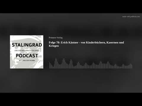 Folge 78: Erich Kästner - von Kinderbüchern, Kasernen und Kriegen