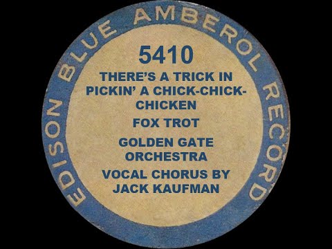 5410 - There's a Trick in Pickin' a Chick-Chick-Chicken - Golden Gate Orchestra