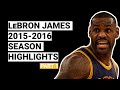 LeBron James 2015 2016 Season Highlights BEST SEASON Part 1