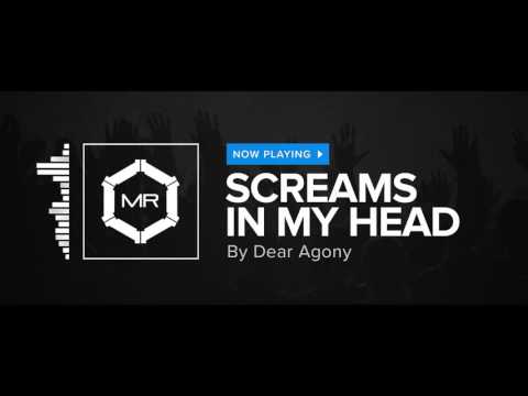 Dear Agony - Screams In My Head [HD]