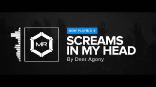 Dear Agony - Screams In My Head [HD]