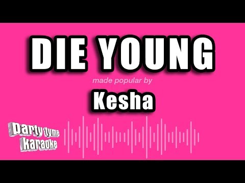 Kesha - Die Young (Karaoke Version)