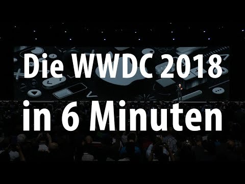 Die Highlights der Apple WWDC 2018 in 6 Minuten