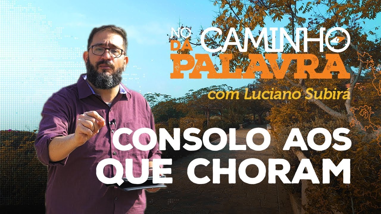[NCDP] CONSOLO AOS QUE CHORAM - Luciano Subirá