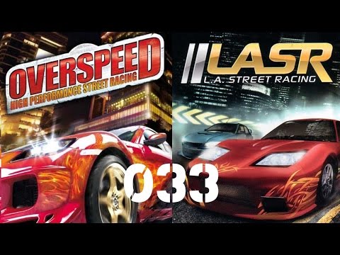Lets Play Overspeed or LA Street Racing #033