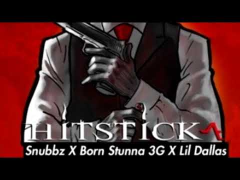 Snubbz x BornStunna 3G x Lil Dallas - Hitstick (p. Overdose Beatz)